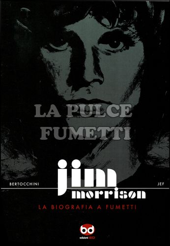 JIM MORRISON - LA BIOGRAFIA A FUMETTI